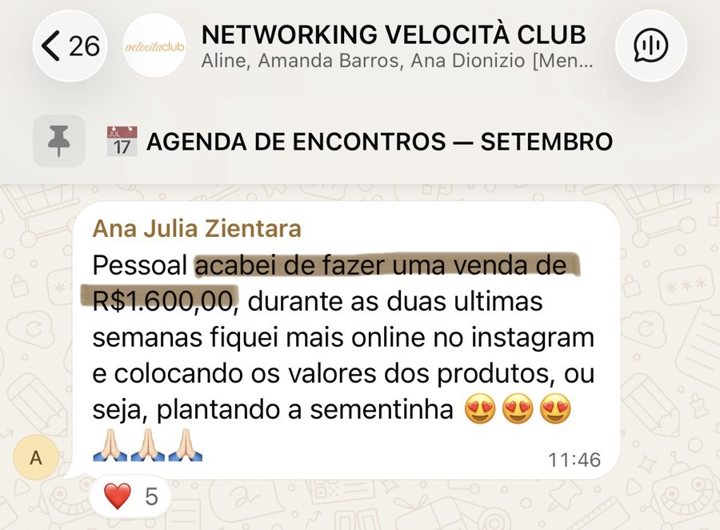 Ana Julia: acabei de fazer uma venda de R$1.600,00, durante as duas últimas semanas fiquei mais online no Instagram e colocando os valores dos produtos