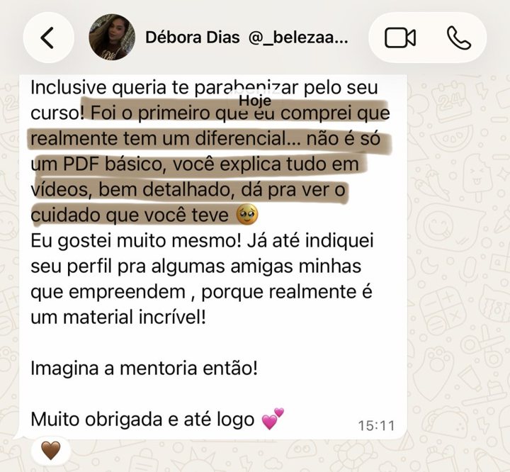 Débora Dias: foi o primeiro que eu comprei que realmente tem um diferencial, não é só um PDF básico, você explica tudo em vídeos, bem detalhado