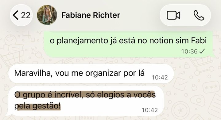 Fabiane: o grupo é incrível, só elogios a vocês pela gestão