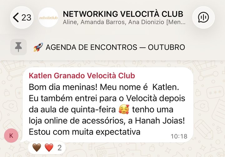 Katlen, da loja online Hanah Joias: também entrei para o Velocità depois da aula de quinta-feira, estou com muita expectativa