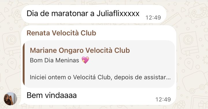 Renata dando boas-vindas a uma nova aluna no grupo: dia de maratonar a Juliaflix