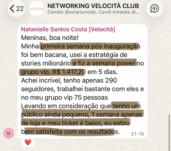 Natanielle: primeira semana pós inauguração, usei a estratégia de stories milionário e fiz a semana power no grupo VIP, R$ 1.417,20 em 5 dias, com apenas 290 seguidores